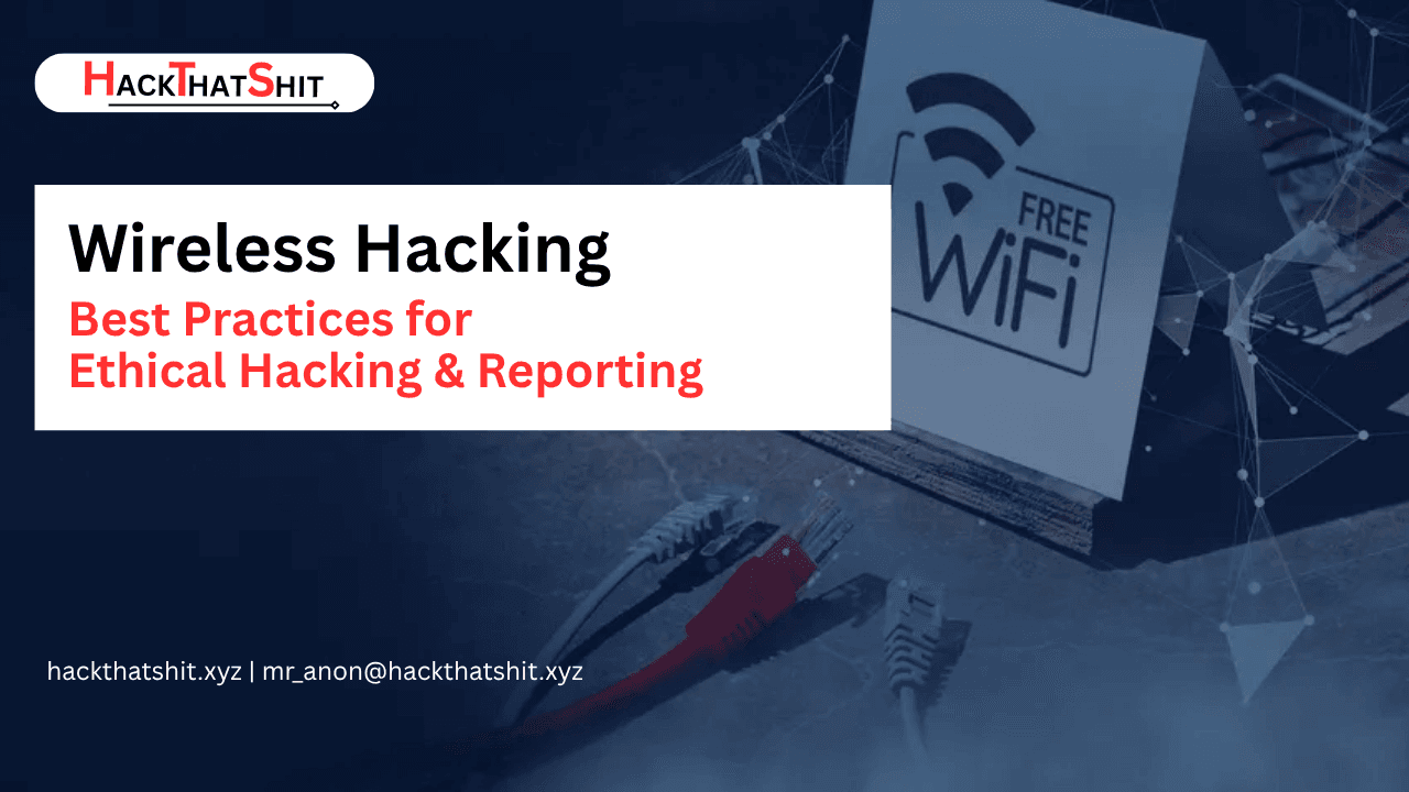Best Practices for Ethical Hacking & Reporting