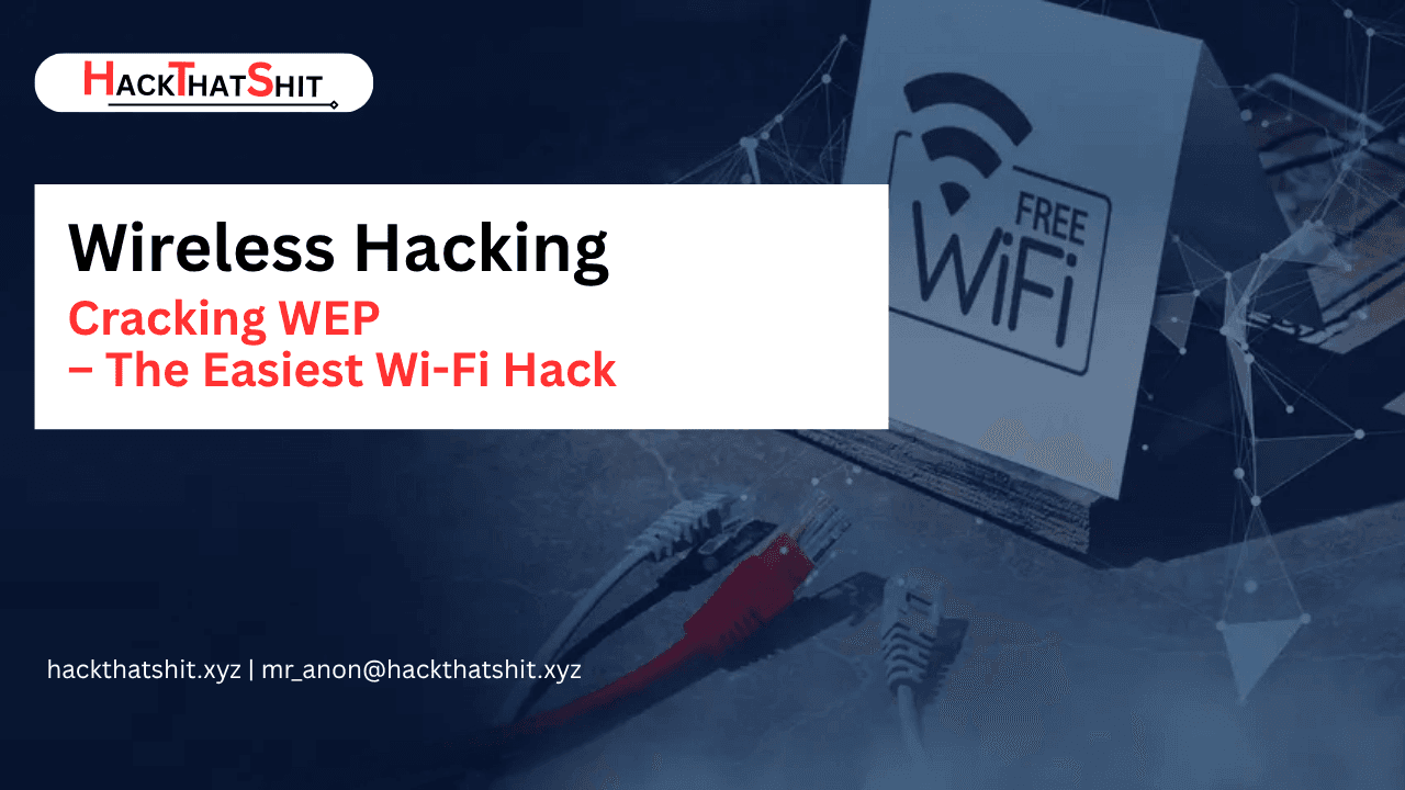 Cracking WEP – The Easiest Wi-Fi Hack