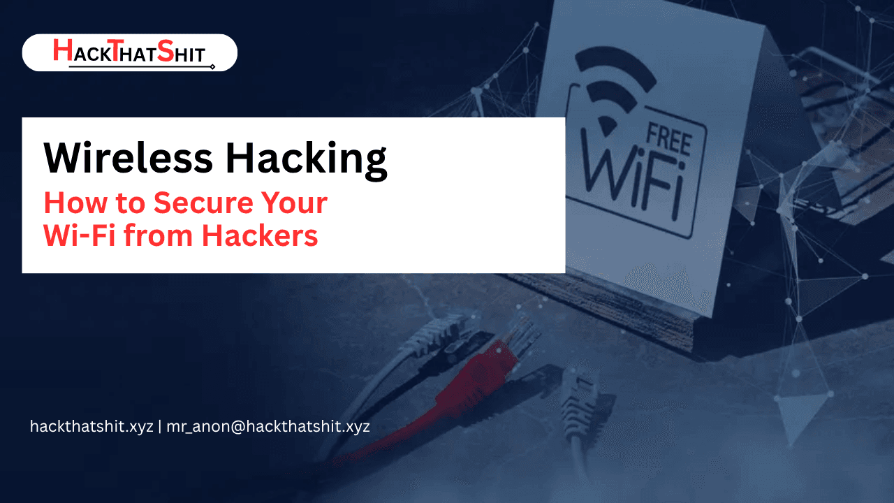 How to Secure Your Wi-Fi from Hackers