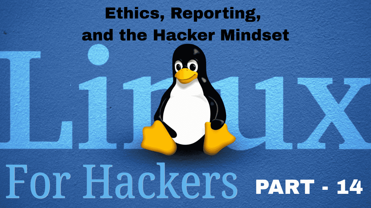 Ethics, Reporting, and the Hacker Mindset