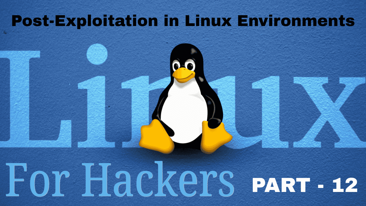 Post-Exploitation in Linux Environments